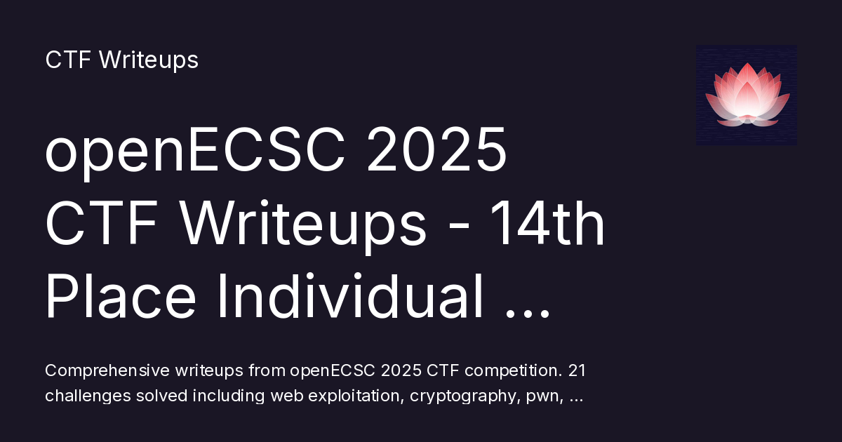 openECSC 2025 CTF Writeups - 14th Place Individual Solutions - CTF Writeups