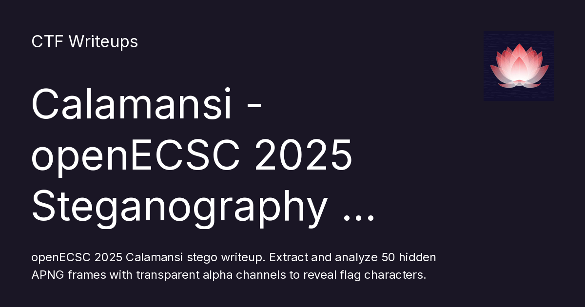 Calamansi - openECSC 2025 Steganography Challenge Writeup - CTF Writeups